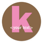 Pink and Brown Monogram - Letter K Round Stickers