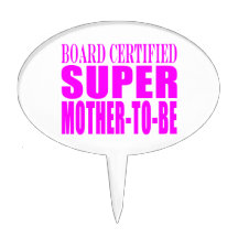 Pink Baby Showers Gifts : Super Mother to Be Oval Cake Picks