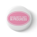 Pink Bachelorette Party in Progress Tees Gifts buttons by TeeShirtsTShirts Pink Bachelorette Party in Progress Tees Gifts buttons