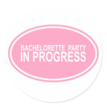 Pink Bachelorette Party in Progress Tees Gifts Round Sticker
