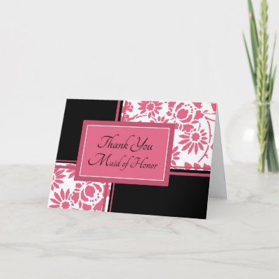 Pink & Black Flowers Thank You Maid of Honor Card