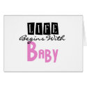 Pink/Black Text Life Begins With Baby cards