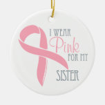 Pink Breast Cancer SISTER Ornament