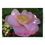Pink Camellia To Mother with Love Card