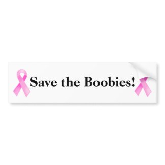Pink cancer ribbon, Save the Boobies! -3 bumpersticker