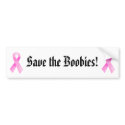 Pink cancer ribbon, Save the Boobies! - Customized bumper stickers by Annas_Mama Pink cancer ribbon, Save the Boobies! - Customized bumper stickers