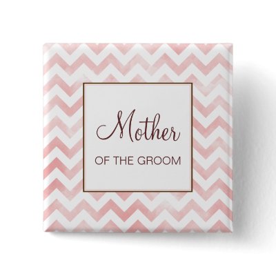 Pink Chevron Mother of the Groom Button