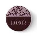 Pink & Chocolate Matron of Honor Button by twoheartsshoppe Pink & Chocolate Matron of Honor Button
