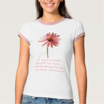 Pink Cone Flower If that flower starts to fade t-shirts