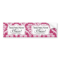 Pink Damask, Teachers Have Class Bumper Sticker