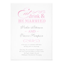 Pink Eat Drink and Be Married Wedding Invitations invitations