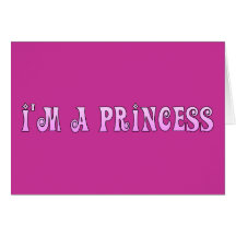 PINK FAIRYTALE IM A PRINCESS SAYING COMMENT ATTITU CARD