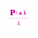 PINK Fight Breast Cancer t-shirts by mel7350 PINK Fight Breast Cancer t-shirts