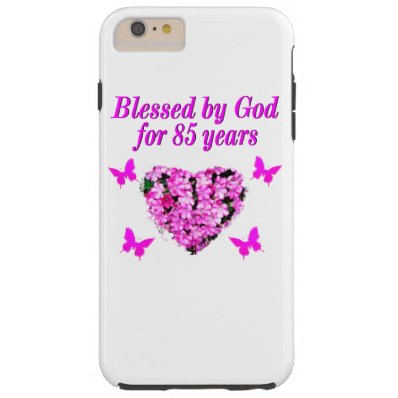 PINK FLORAL BLESSED BY GOD FOR 85 YEARS TOUGH iPhone 6 PLUS CASE