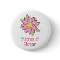 Pink Flower Matron of Honor buttons
