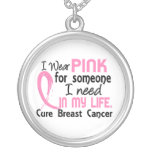 Pink For Someone I Need Breast Cancer Pendants