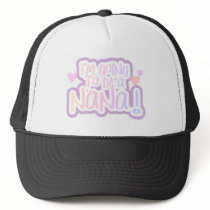 Pink Going to be a Nana Hats