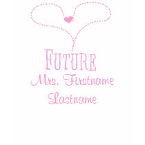 Pink Heart Future Mrs t-shirts by weddingsareus Pink Heart Future Mrs t-shirts