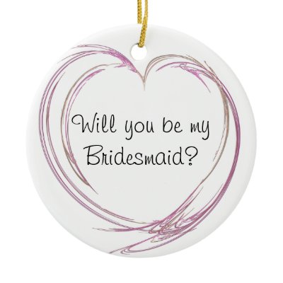 PInk Heart Will You Be My Bridesmaid Ornament