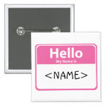 Pink Hello My Name is, <NAME>
