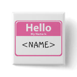 Pink Hello My Name is, <NAME>