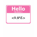 Pink Hello My Name is, <NAME> t-shirts