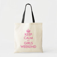 Pink keep calm it's girls weekend tote bag