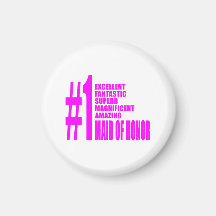 Pink Maids of Honor : Number One Maid of Honor Magnet