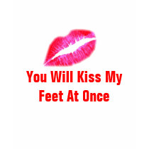Pink My Lips, You Will Kiss My Feet At Once t-shirts by TastyTease Pink My Lips, You Will Kiss My Feet At Once t-shirts