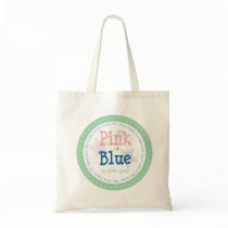 Pink or Blue We Love You Tote Bag by MakeWay4Multiples Pink or Blue We Love You Tote Bag