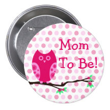 Pink Owl "Mom To Be" Baby Shower Button
