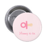 Pink Pacifier Mommy To Be Button