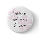 round_button - Mother of the Groom T-shirts, mugs, cards, magnets, stickers, tote bags, and more with pretty pale pink flower design and black text.