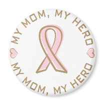 Pink Ribbon Breast Cancer My Mom My Hero magnets