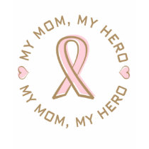 Pink Ribbon Breast Cancer My Mom My Hero t-shirts by TeeShirtsTShirts Pink Ribbon Breast Cancer My Mom My Hero t-shirts