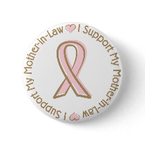 Pink Ribbon Breast Cancer Support Mother In Law buttons