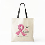 Pink Ribbon For My Sister - Breast Cancer bags