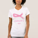 pink ribbon, praying for a cure t-shirts