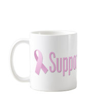 Pink Ribbon - Support the Cause Coffee Mugs