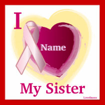 Pink RibbonI Love My Sister Personalized Poster posters