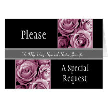 PINK Roses SISTER Be My Maid of Honor Cards