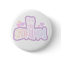 Pink Text I'm a New Grandma buttons by familymembers Pink Text I'm a New Grandma buttons