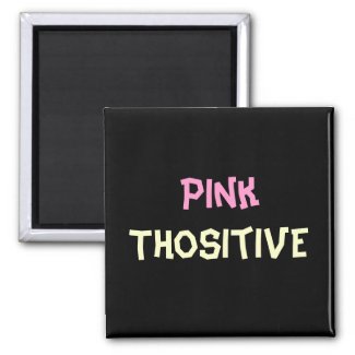 Pink Thositive magnet