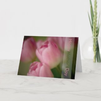 Pink Tulips • Happy Mother's Day Card card