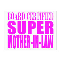 Pink Wedding Favors & Thanks : Super Mother in Law Stretched Canvas Prints