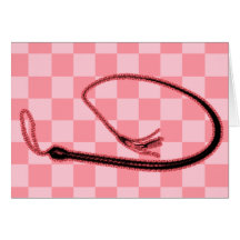 PINK WHIP GREETING CARD