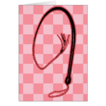 PINK WHIP GREETING CARD