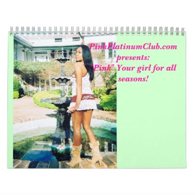 PinkPlatinumClub.com  presen... Wall Calendars by PINKPLATINUM