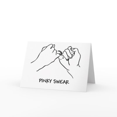 http://rlv.zcache.com/pinky_swear_card-p137566786683711952b21fb_400.jpg