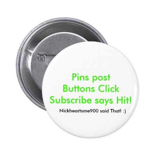 Pins postButtons ClickSubscribe says Hit!, Nick...